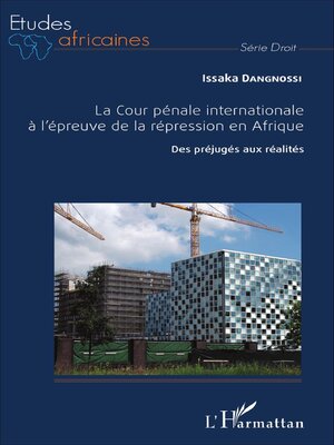 cover image of La Cour pénale internationale à l'épreuve de la répression en Afrique